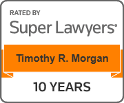 Rated By Super Lawyers | Timothy R. Morgan | 10 Years
